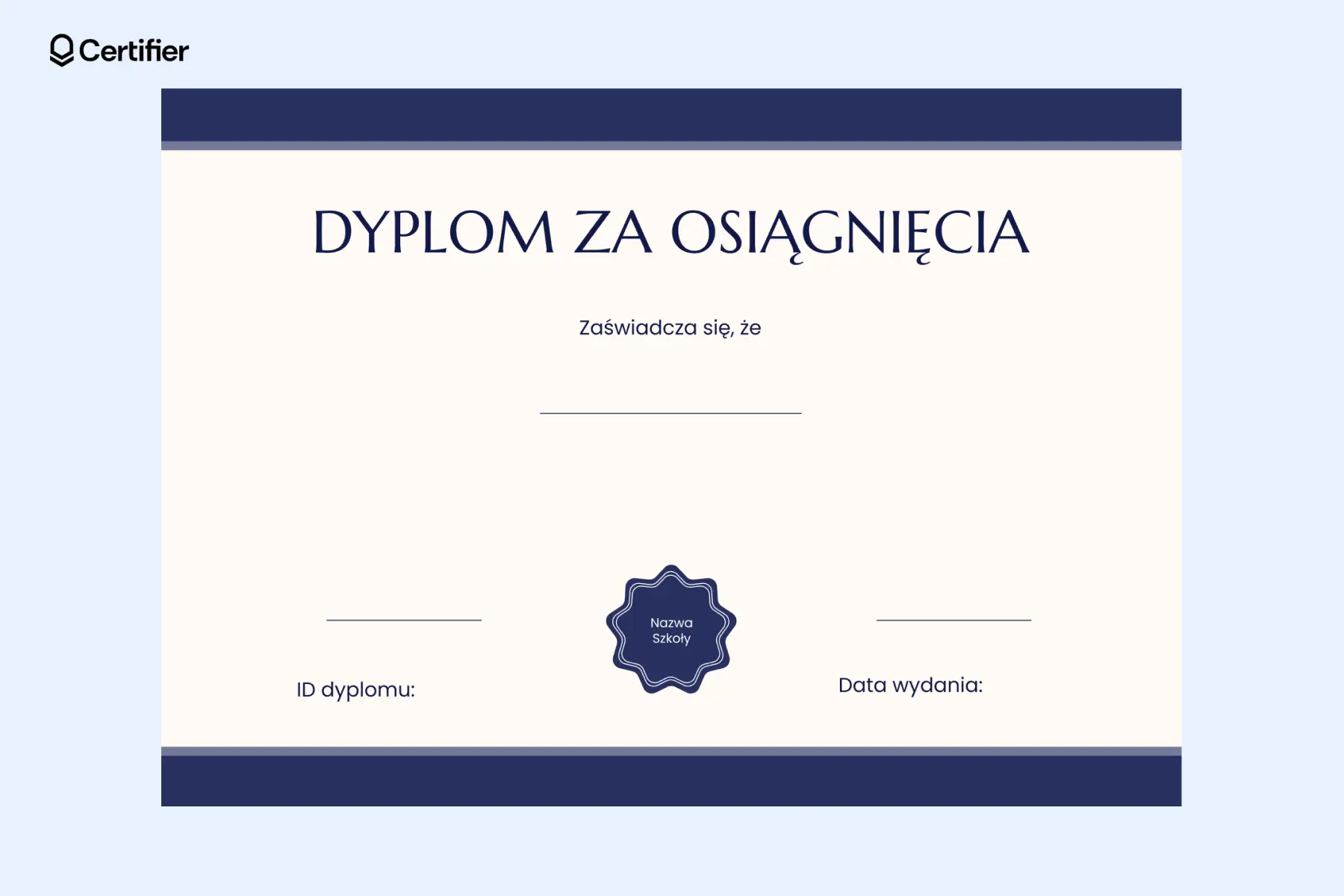 Dyplom pusty do druku z granatowym nagłówkiem i polami na imię odbiorcy, datę wystawienia, numer dyplomu oraz pieczęć instytucji. Dyplom pusty do druku z granatowym nagłówkiem i polami na imię odbiorcy, datę wystawienia, numer dyplomu oraz pieczęć instytucji.