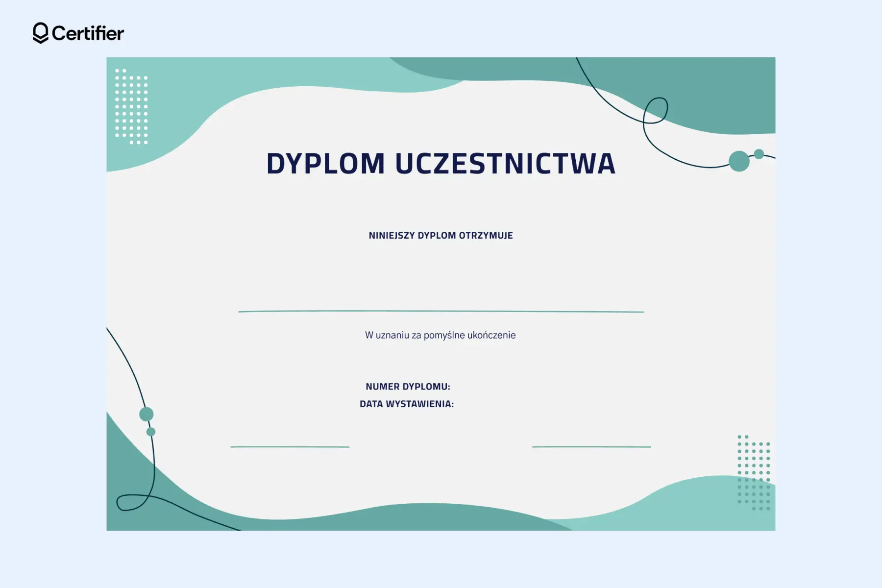 Dyplom pusty dla dzieci do pobrania z turkusowymi akcentami i abstrakcyjnym wzorem, zawierający pola na imię odbiorcy, szczegóły ukończenia, numer dyplomu i datę wystawienia. Dyplom pusty dla dzieci do pobrania z turkusowymi akcentami i abstrakcyjnym wzorem, zawierający pola na imię odbiorcy, szczegóły ukończenia, numer dyplomu i datę wystawienia.