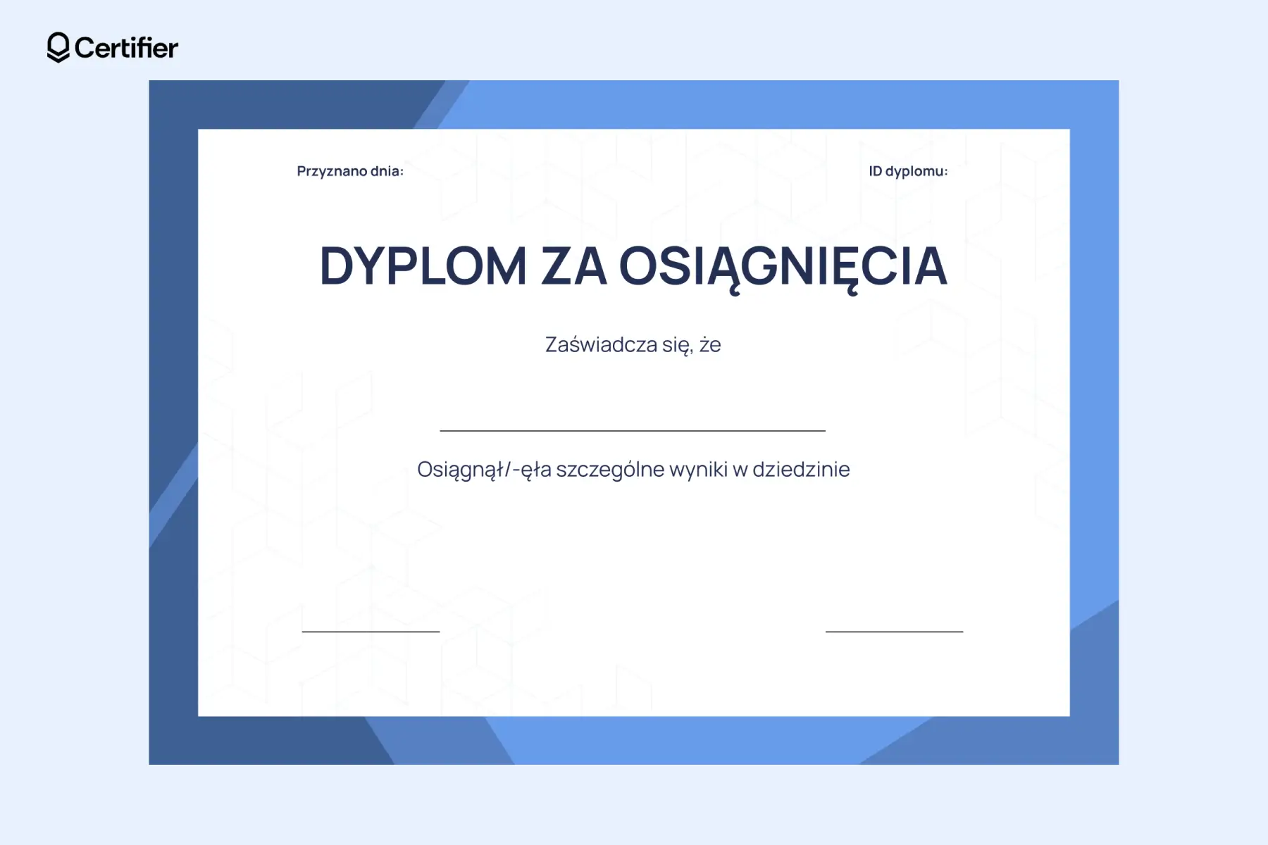 Pusty dyplom do edycji z niebieską ramką i polami na imię odbiorcy, obszar osiągnięcia, numer dyplomu i datę przyznania. Pusty dyplom do edycji z niebieską ramką i polami na imię odbiorcy, obszar osiągnięcia, numer dyplomu i datę przyznania.