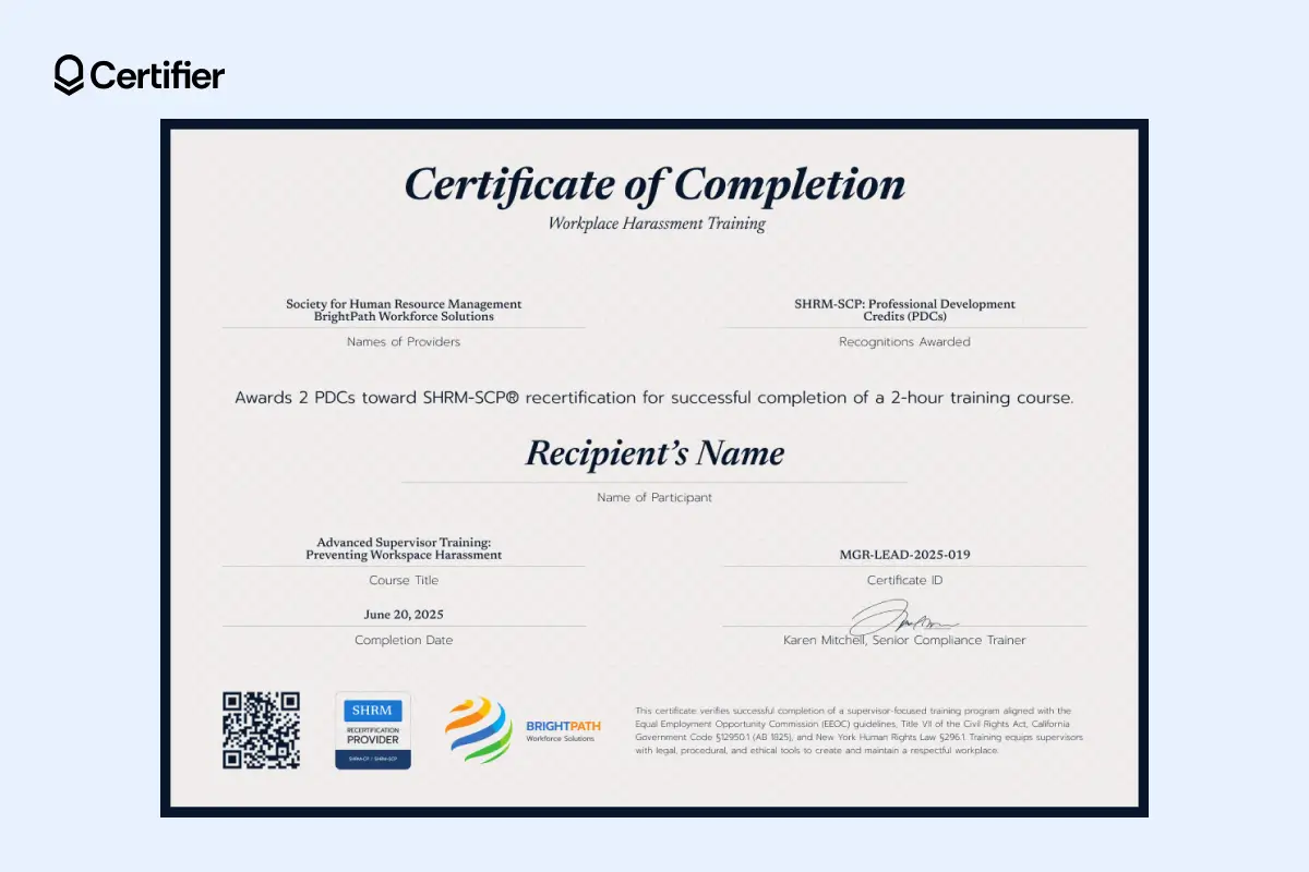 Workplace harassment certificate template with SHRM provider logos, QR code, legal disclaimer and supervisor training completion fields; can be used as a DFEH harassment training certificate. Workplace harassment certificate template with SHRM provider logos, QR code, legal disclaimer and supervisor training completion fields; can be used as a DFEH harassment training certificate.