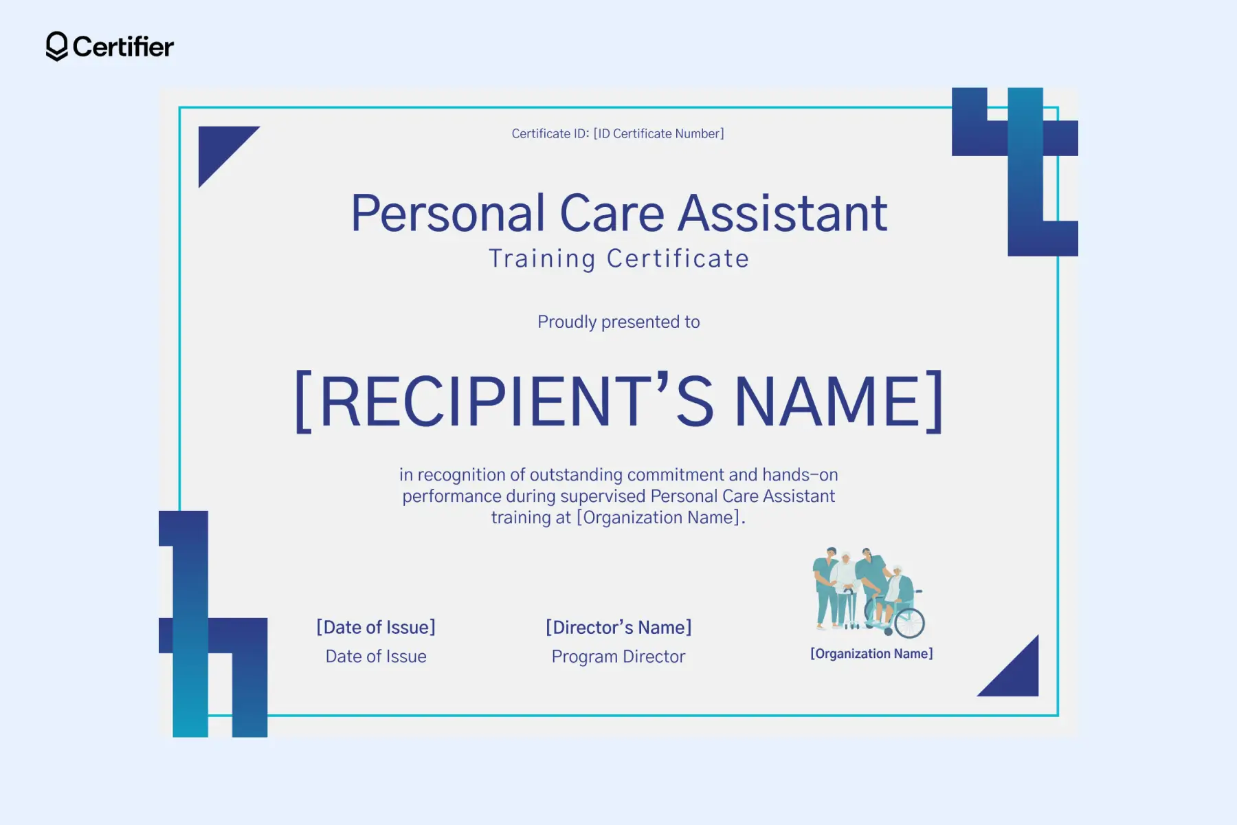 Home care certificate template for personal care assistants, featuring blue geometric border organization and director fields and healthcare icons; suitable for a training center business. Home care certificate template for personal care assistants, featuring blue geometric border organization and director fields and healthcare icons; suitable for a training center business.