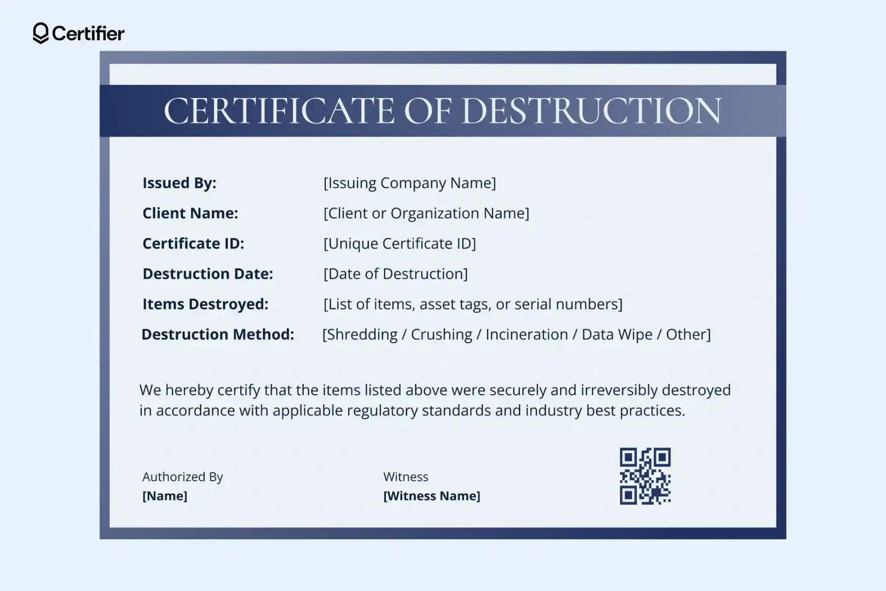 Certificate of destruction template Word with blue frame, editable fields and printable layout for waste generators; this printable certificate of destruction template features QR code and digital signatures. Certificate of destruction template Word with blue frame, editable fields and printable layout for waste generators; this printable certificate of destruction template features QR code and digital signatures.