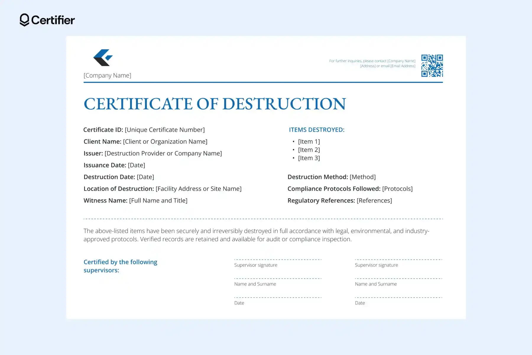 Printable certificate of destruction template with blue accents, itemized layout, accuracy statement and editable compliance fields. Printable certificate of destruction template with blue accents, itemized layout, accuracy statement and editable compliance fields.