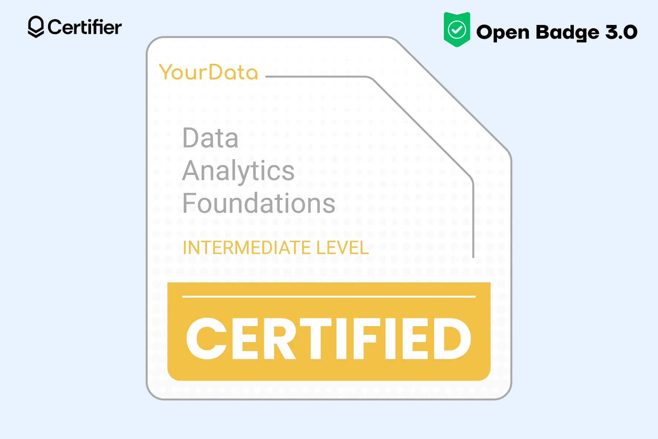 A data analytics certification badge image reflecting open badges standard use for showcasing intermediate-level skills. A data analytics certification badge image reflecting open badges standard use for showcasing intermediate-level skills.
