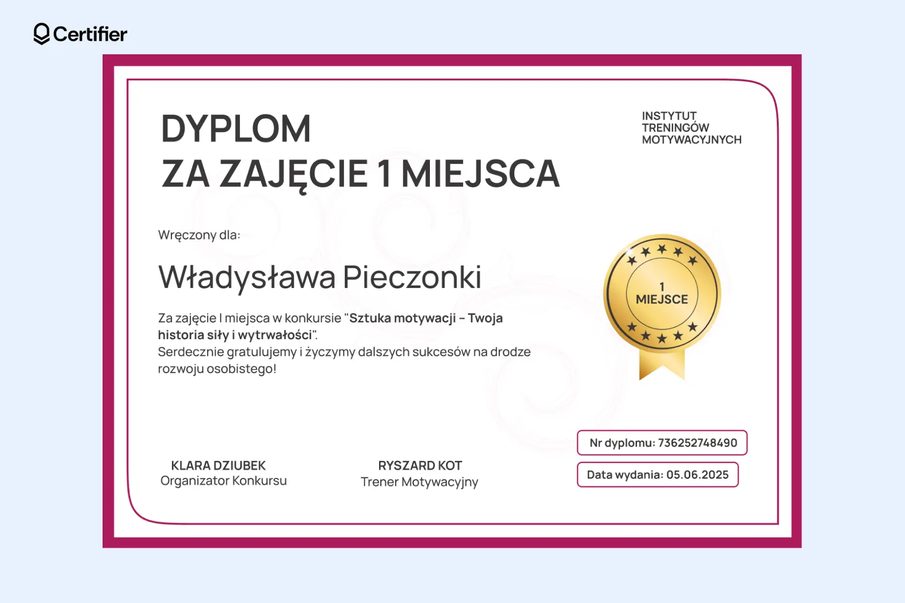 Motywacyjny dyplom za zajęcie 1 miejsca z różową ramką i złotym medalem po prawej stronie Motywacyjny dyplom za zajęcie 1 miejsca z różową ramką i złotym medalem po prawej stronie