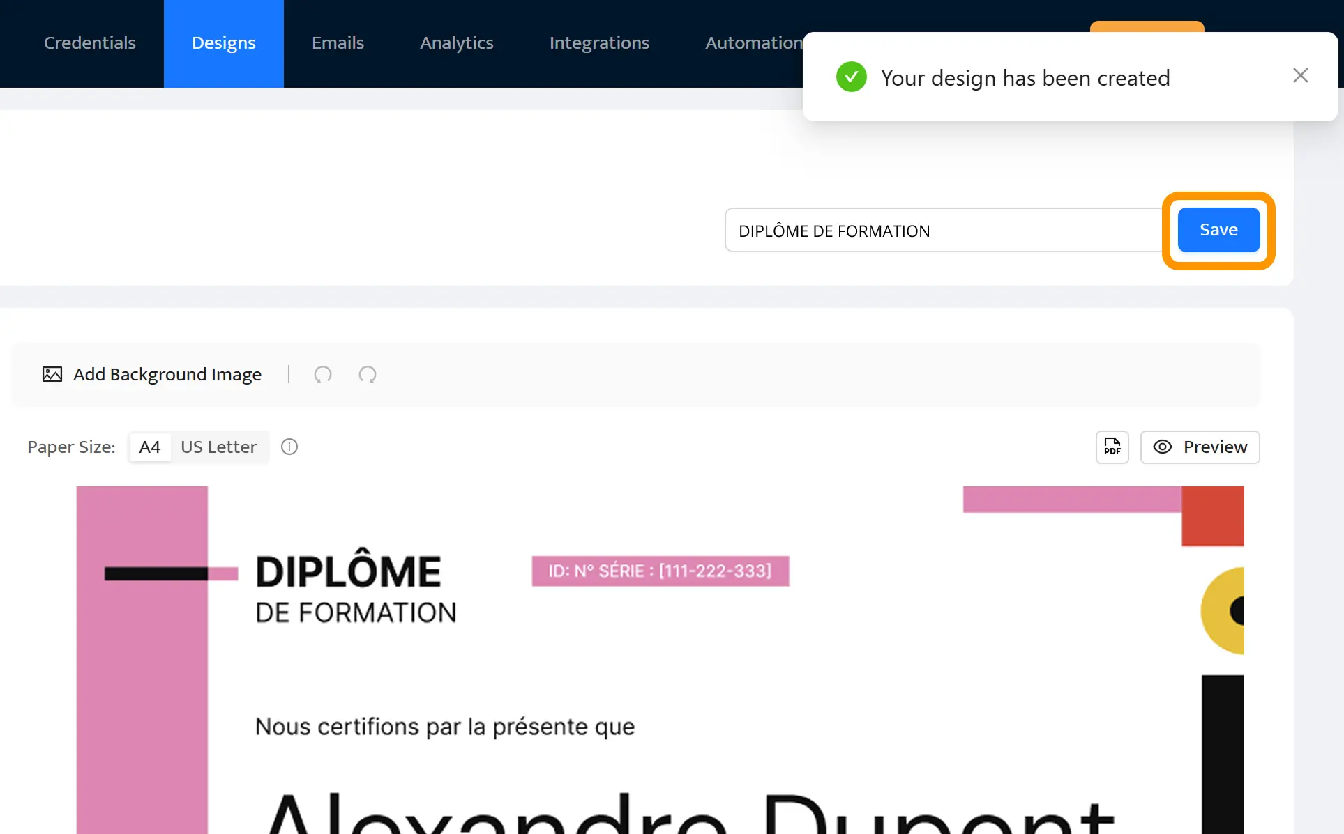 Éditeur de Certifier avec message de confirmation “Your design has been created” après avoir cliqué sur le bouton Save pour enregistrer un modèle de diplôme personnalisable. Éditeur de Certifier avec message de confirmation “Your design has been created” après avoir cliqué sur le bouton Save pour enregistrer un modèle de diplôme personnalisable.