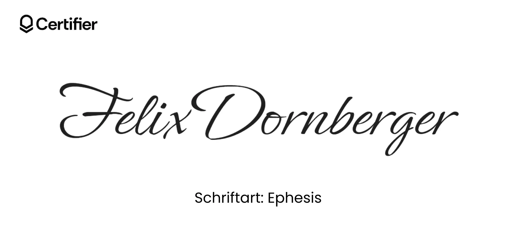 Ephesis – kreative Schriftart für Unterschrift Word mit kalligrafischem Flair; diese Schriftart wie Unterschrift verleiht jedem Zertifikat einen auffälligen Look.
