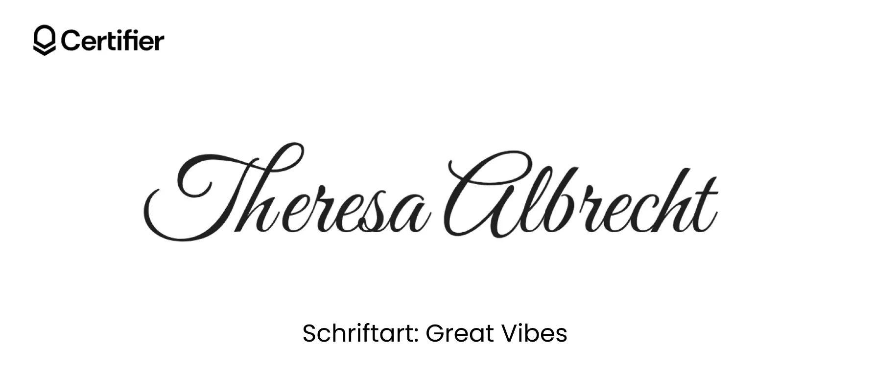 Great Vibes ist eine elegante Schriftart wie Unterschrift – ideal für Zertifikate mit persönlichem Stil; eine der besten Schriftarten Unterschrift kostenlos und stilvoll.