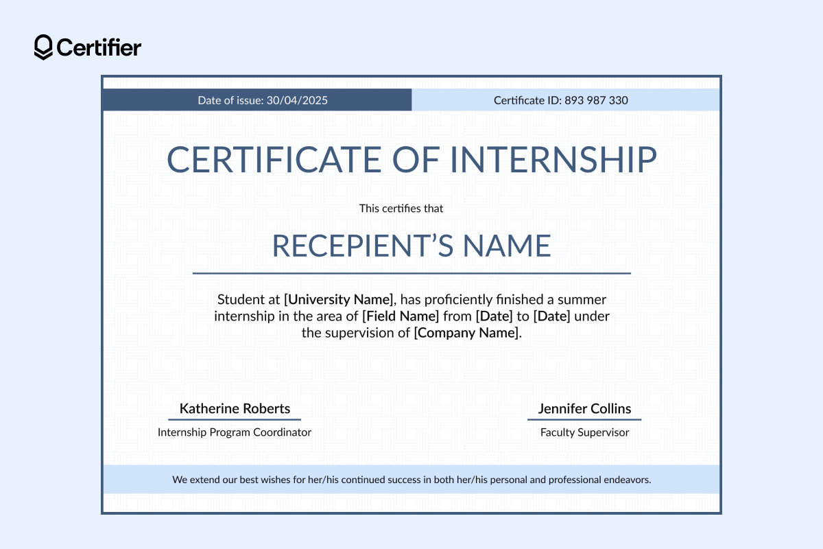 Blue simple certificate template with a balanced frame, neat typography and editable fields for student, company and supervisor details. Blue simple certificate template with a balanced frame, neat typography and editable fields for student, company and supervisor details.