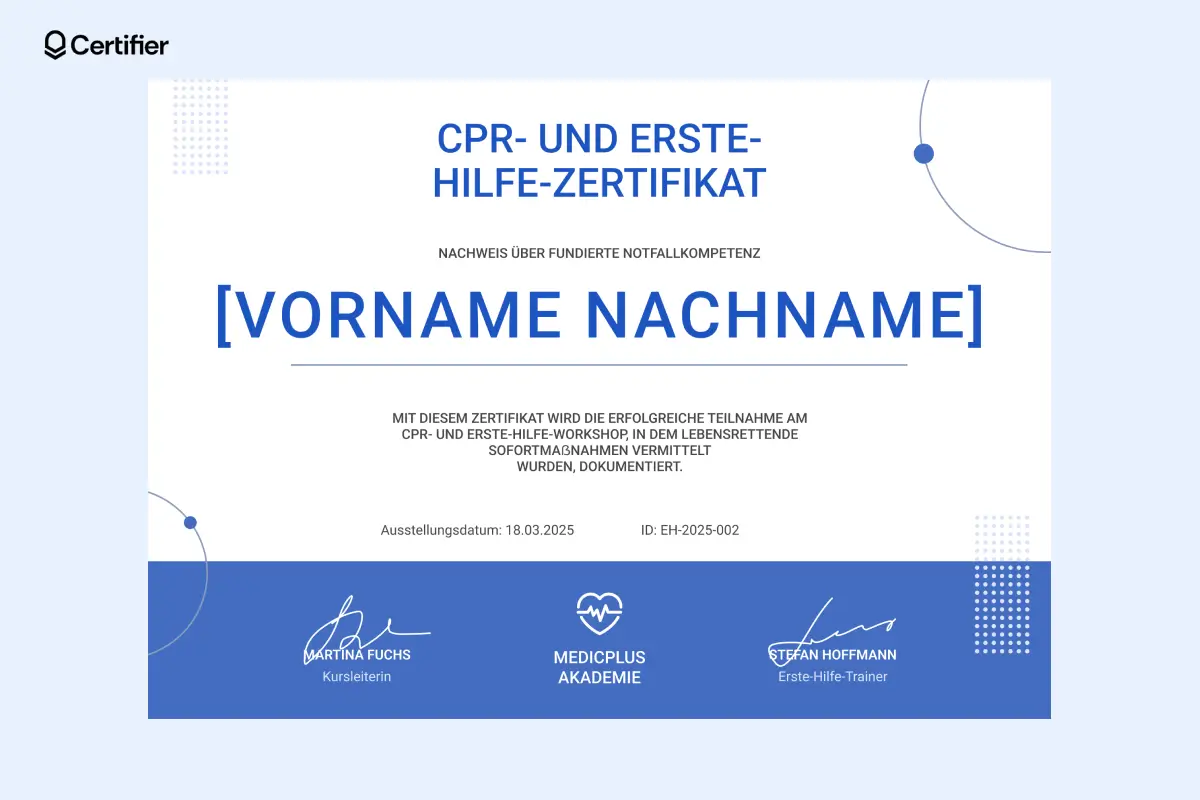 Vorlage für Fortgeschrittenen-Erste-Hilfe-Zertifikat von Certifier mit bearbeitbarem Namen, Datum sowie Signaturfeldern für Koordinator und medizinisches Personal. Vorlage für Fortgeschrittenen-Erste-Hilfe-Zertifikat von Certifier mit bearbeitbarem Namen, Datum sowie Signaturfeldern für Koordinator und medizinisches Personal.