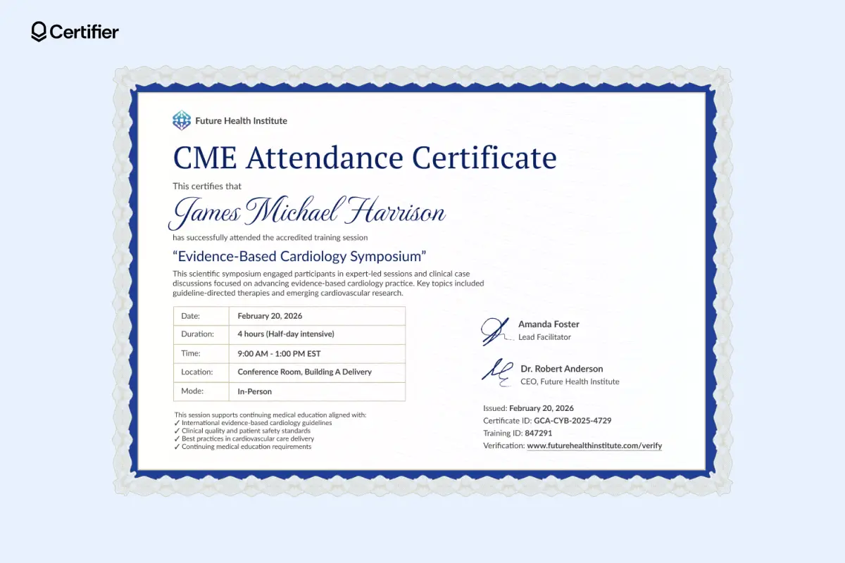 Formal blue CME attendance certificate template with scalloped border, training hours section, dual signatures and verification link. Formal blue CME attendance certificate template with scalloped border, training hours section, dual signatures and verification link.