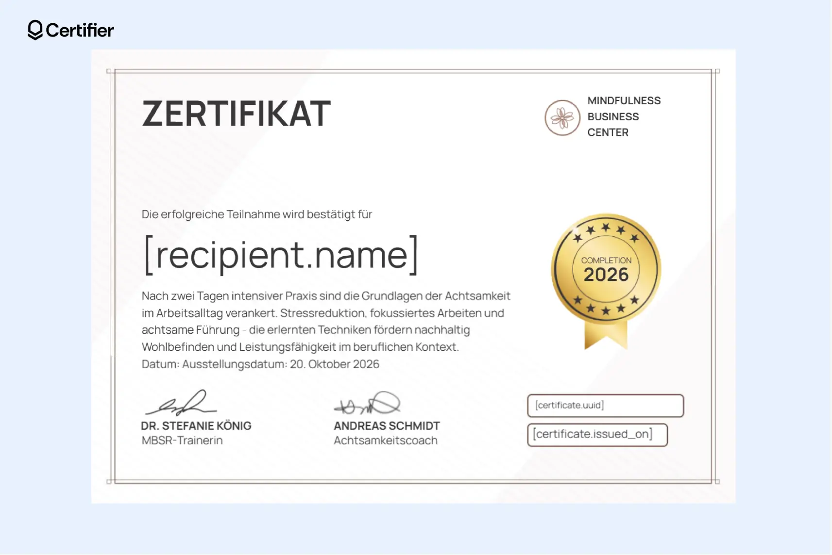 Ein professionelles Achtsamkeitszertifikat, das die erfolgreiche Teilnahme an einem Training zu Achtsamkeit, Stressreduktion oder mentalem Wohlbefinden bestätigt. Ein professionelles Achtsamkeitszertifikat, das die erfolgreiche Teilnahme an einem Training zu Achtsamkeit, Stressreduktion oder mentalem Wohlbefinden bestätigt.