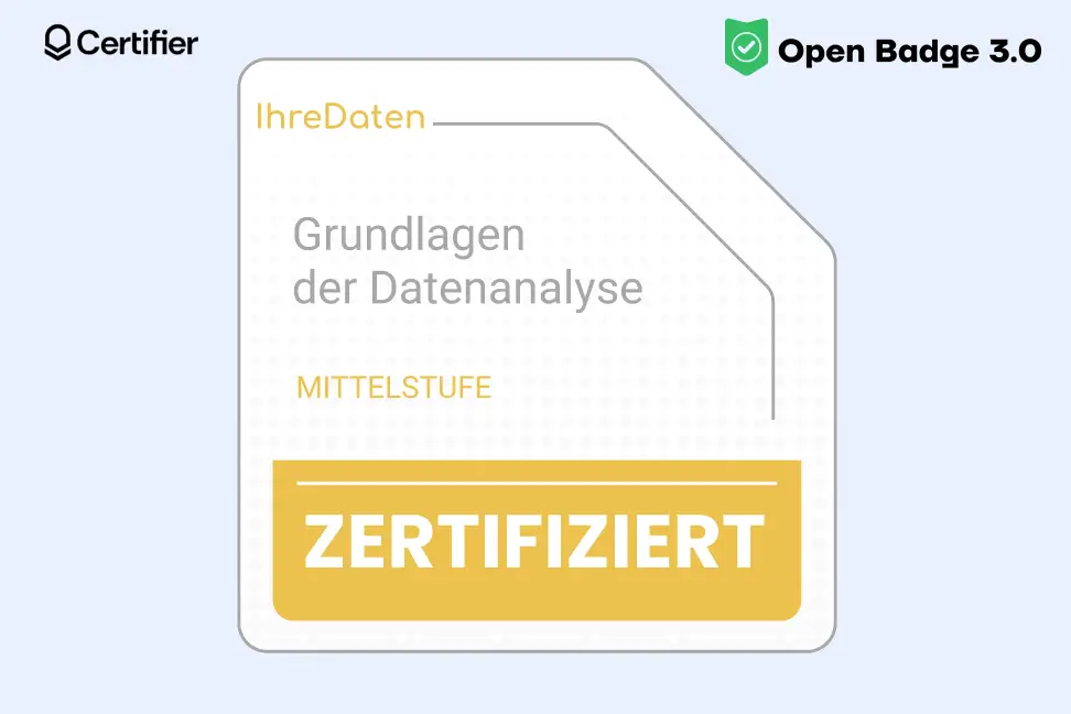Open Badge 3.0 für Grundlagen der Datenanalyse auf Mittelstufe. Open Badge 3.0 für Grundlagen der Datenanalyse auf Mittelstufe.