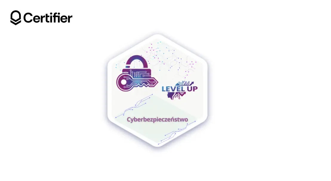 Odznaka cyfrowa Level Up za ukończenie ścieżki Cyberbezpieczeństwo. Odznaka cyfrowa Level Up za ukończenie ścieżki Cyberbezpieczeństwo.