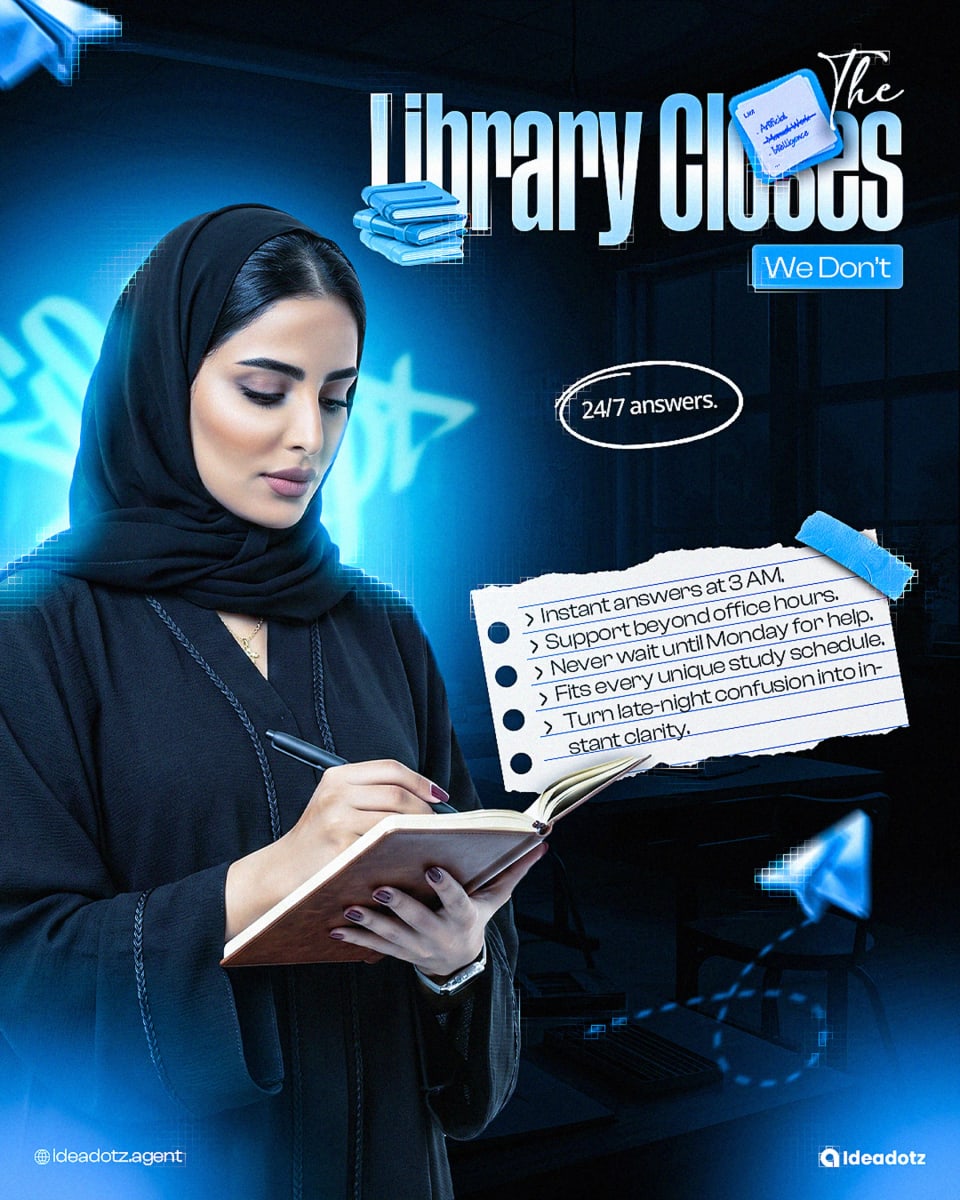 An educational advertisement featuring a woman in a black hijab writing in a notebook, with the headline "The Library Closes We Don't" and a torn paper graphic listing 24/7 AI learning support benefits.