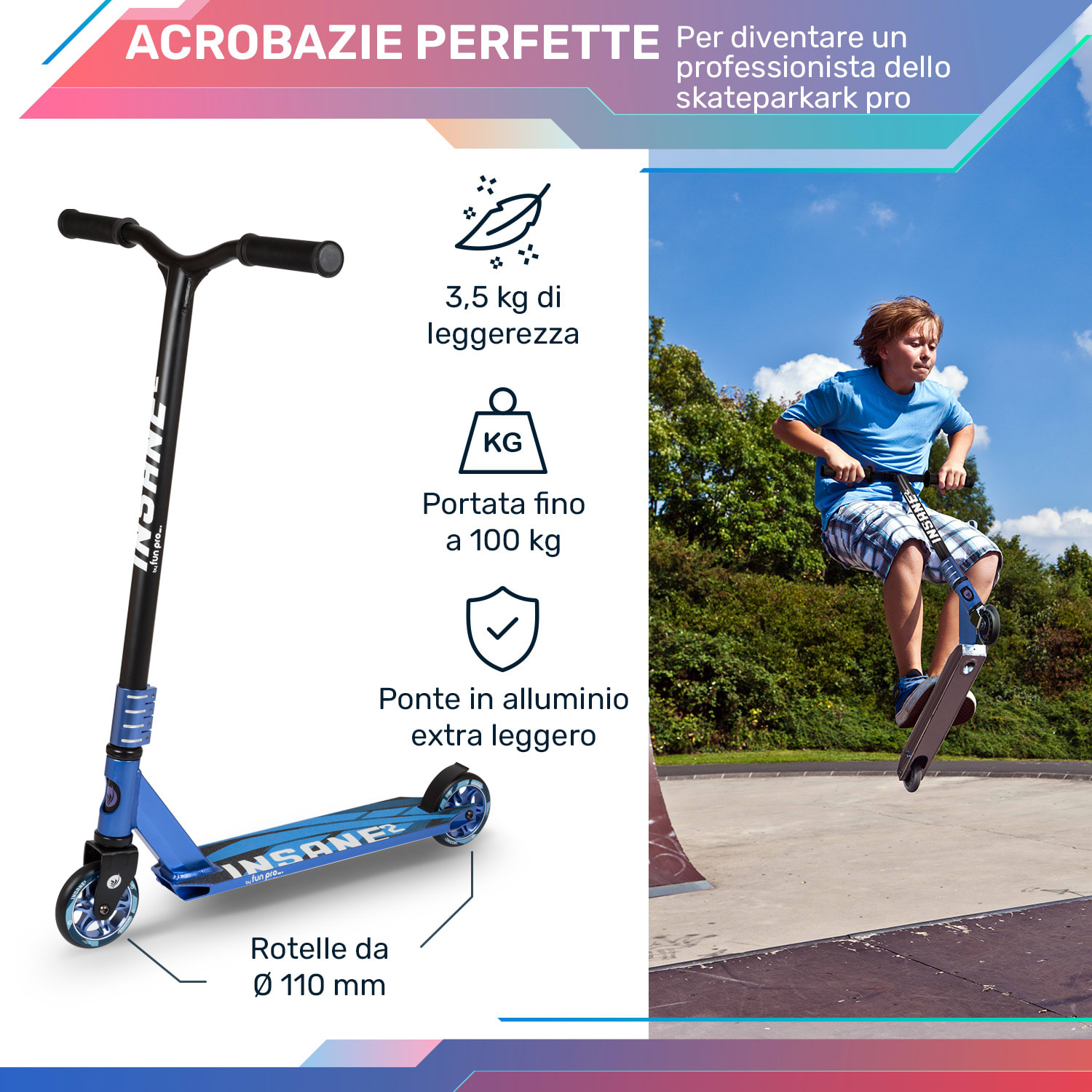 Insane² monopattino Stunt, superficie grip tape, 100 kg, cuscinetti a sfera ABEC 9, HIC 