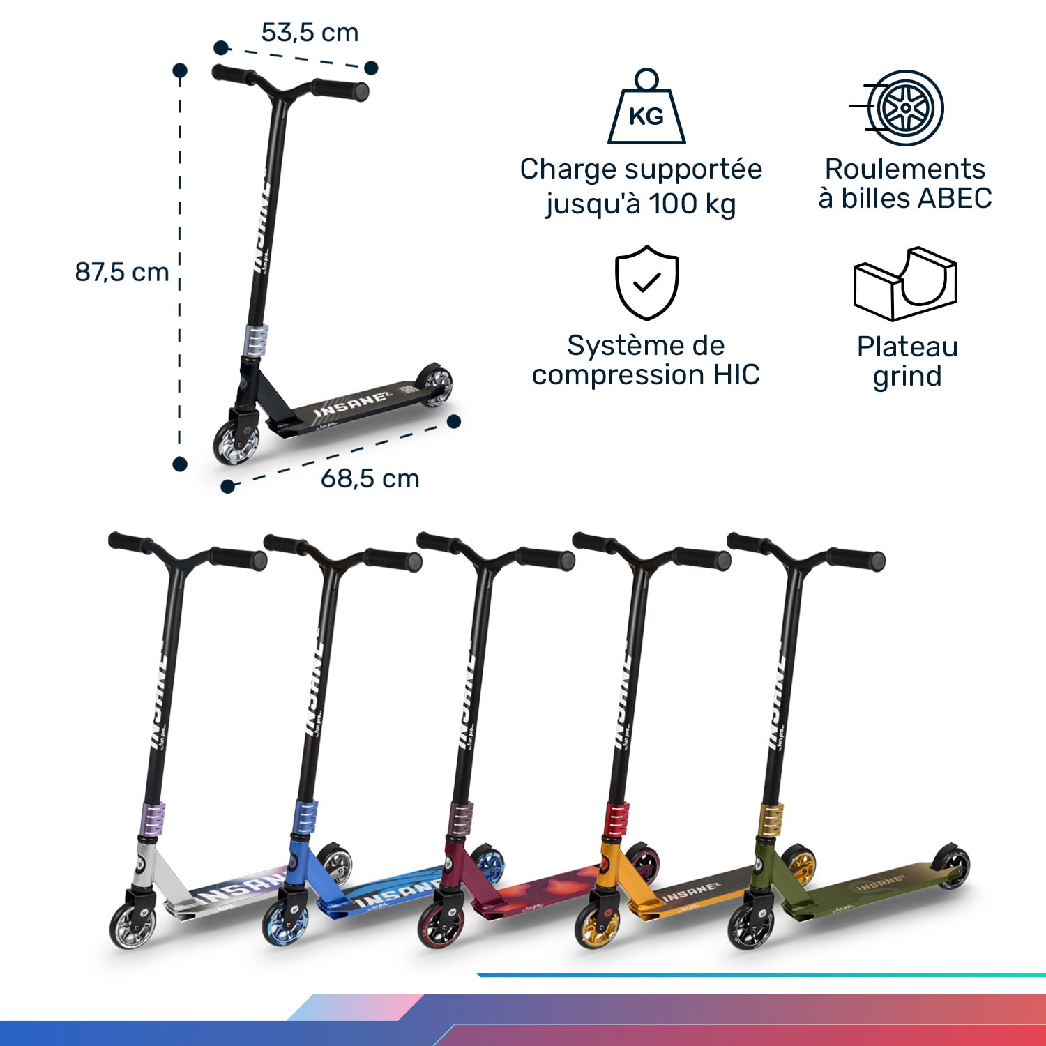 Trottinette stunt Insane² griptape Surface 100 kg Roulements à billes ABEC 9 HIC 