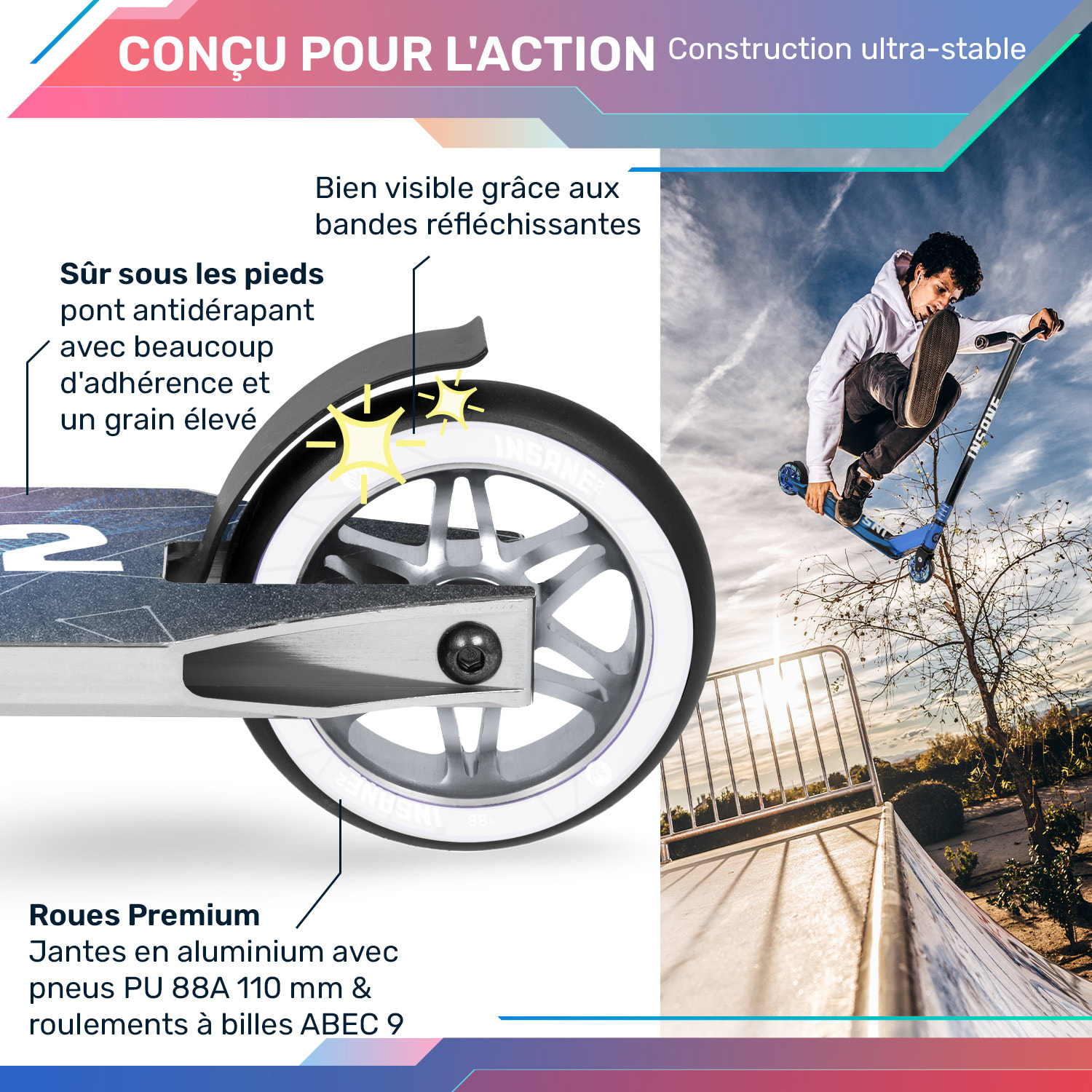 Trottinette stunt Insane² griptape Surface 100 kg Roulements à billes ABEC 9 HIC 