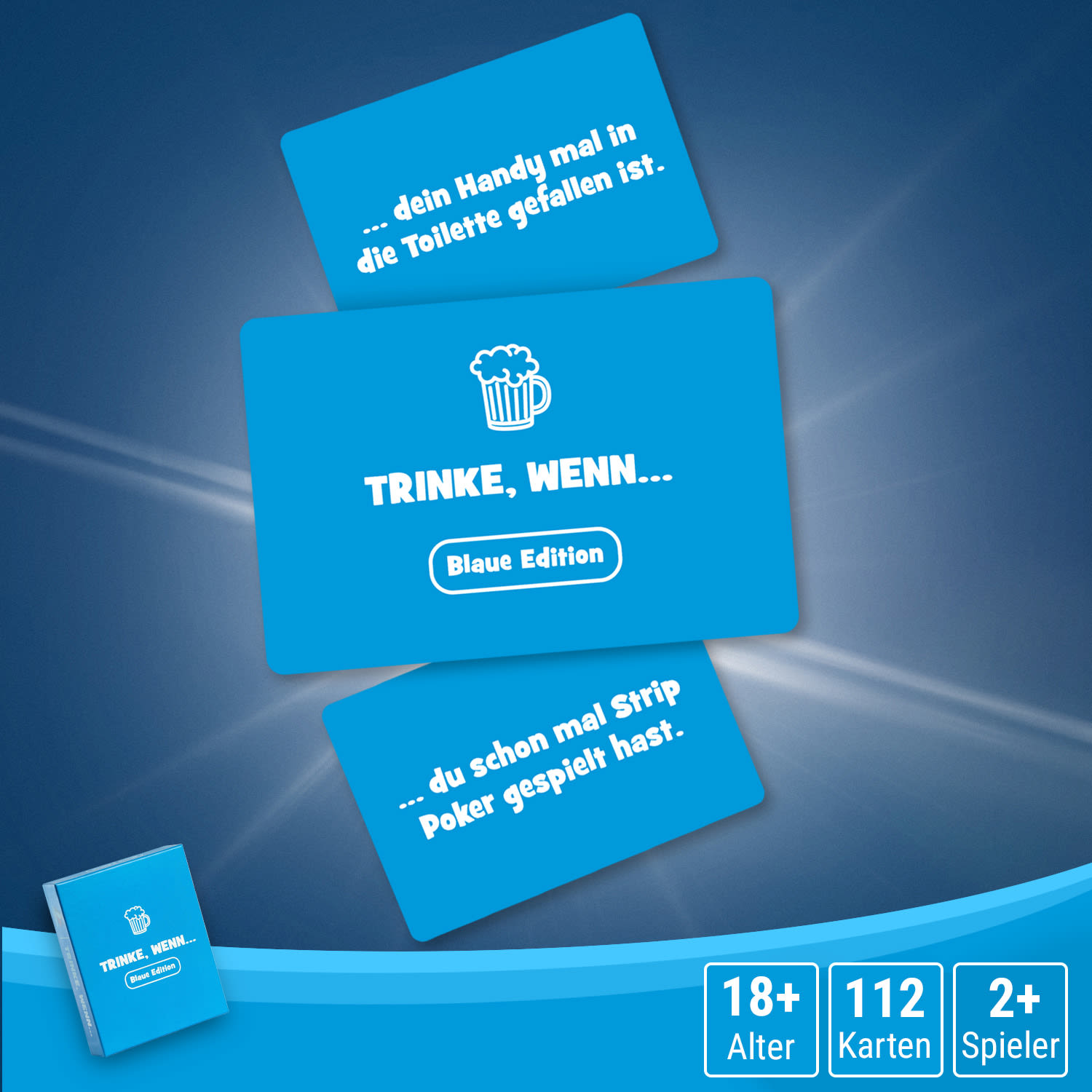 Trinke wenn... Blaue Edition Trinkspiel 100+ Fragen Spieler: 2+ Alter: ab 18 