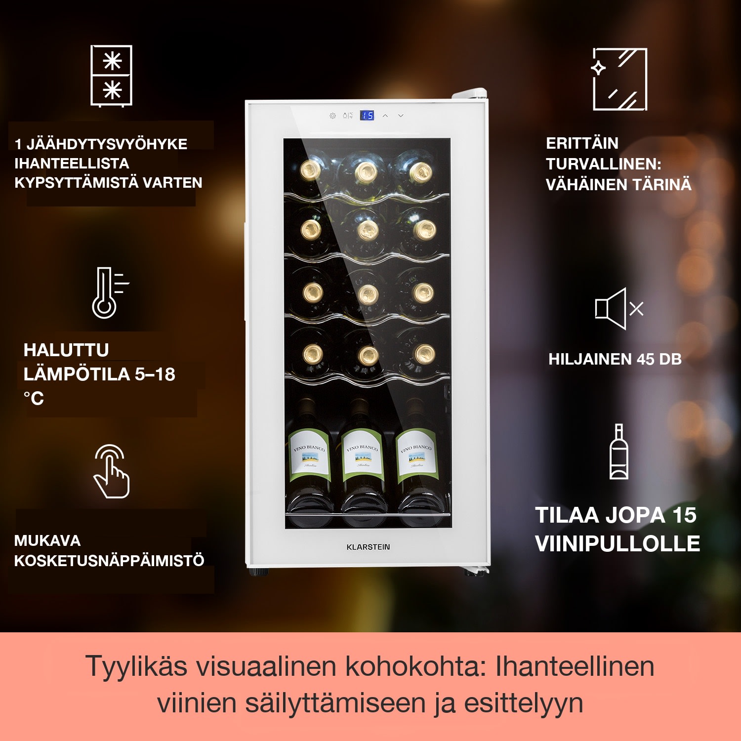 Shiraz 15 Slim Uno viinikaappi 44 l kosketuspaneeli 5-18 °C 15 pulloa | 1 jäähdytysalue | Valkoinen Lasi