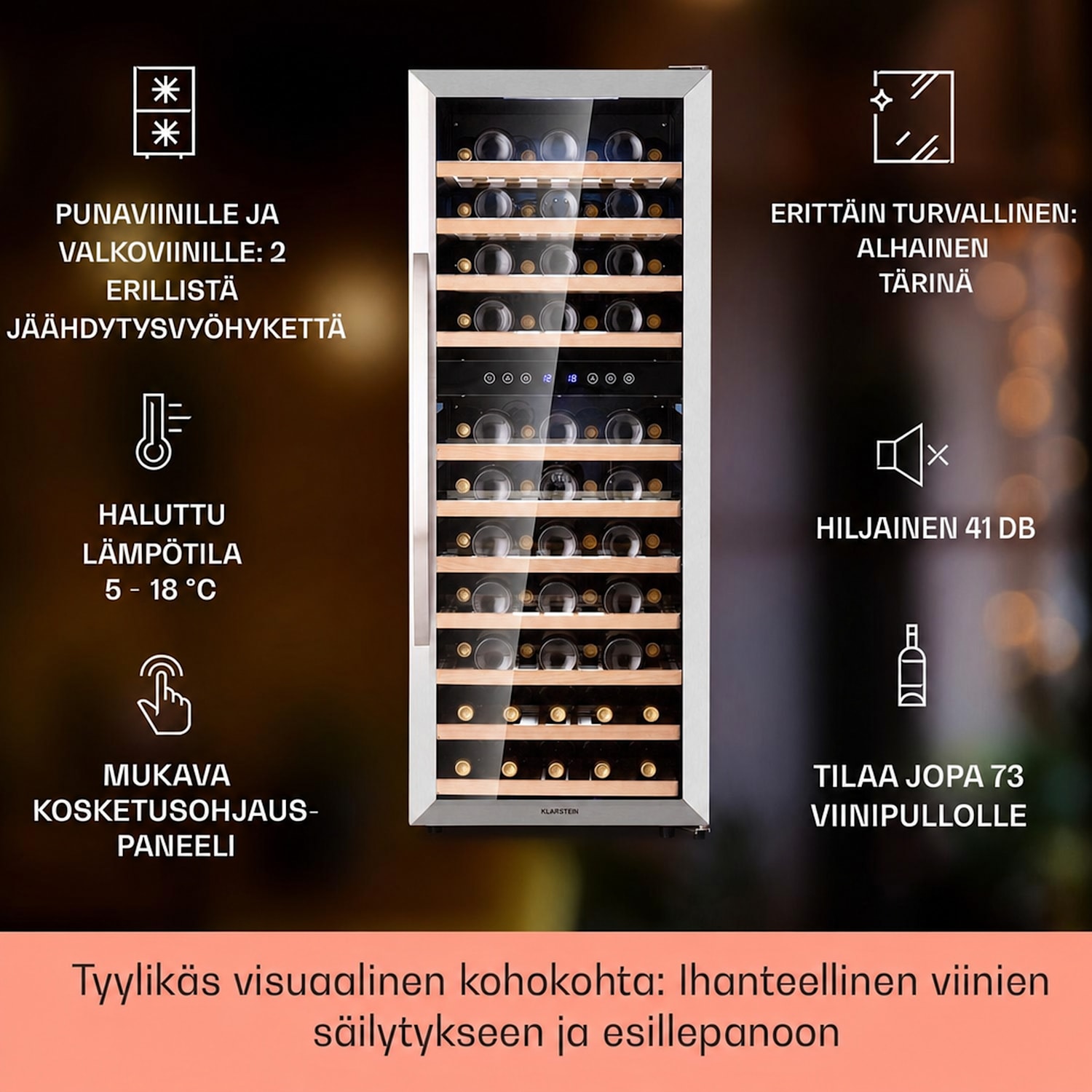 Vinamour 73 Duo -viinikaappi 2 aluetta 192 l/73 pulloa 5–18 °C kosketus 73 pulloa | 2 jäähdytysalue | Ruostumaton Teräs