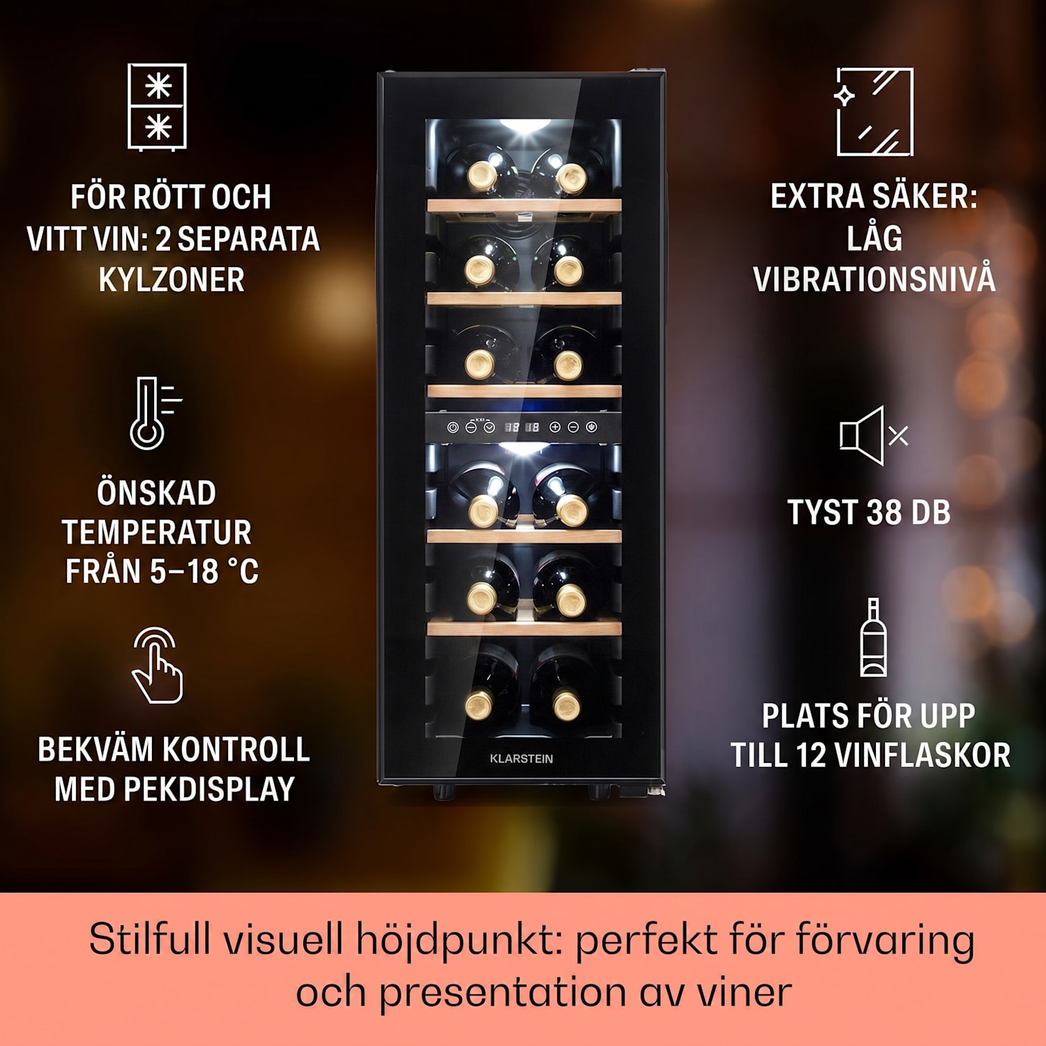Shiraz 12 Duo vinkyl 2 zoner 42L/12 flaskor 5-12 / 12-18 °C Touch 12 flaskor | 2 kylzoner | Svart