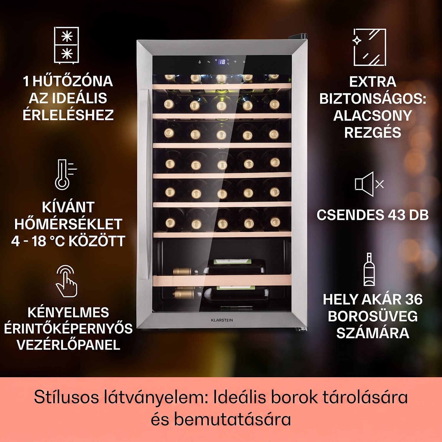 Vinamour 32 Uno, borhűtő, 95 liter, 36 palack, 4-18 °C, 1 zóna, érintésvezérlés 32 palack | 1 hűtőzóna | Rozsdamentes acél