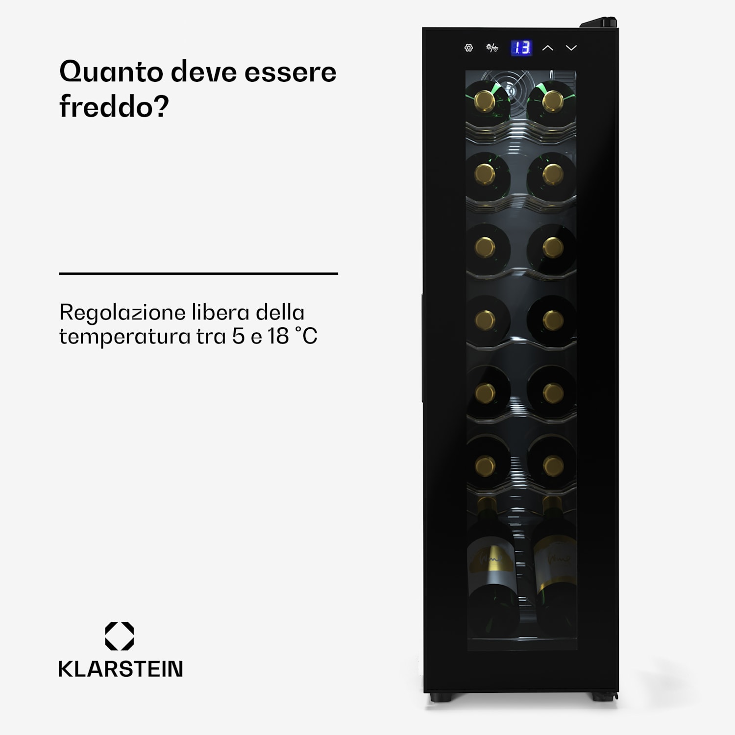 Shiraz 14 Slim Uno - Frigorifero per vini, 14 bottiglie, 5-18 °C, controllo touch 14 bottiglie | 1 zona di raffreddamento | Nero