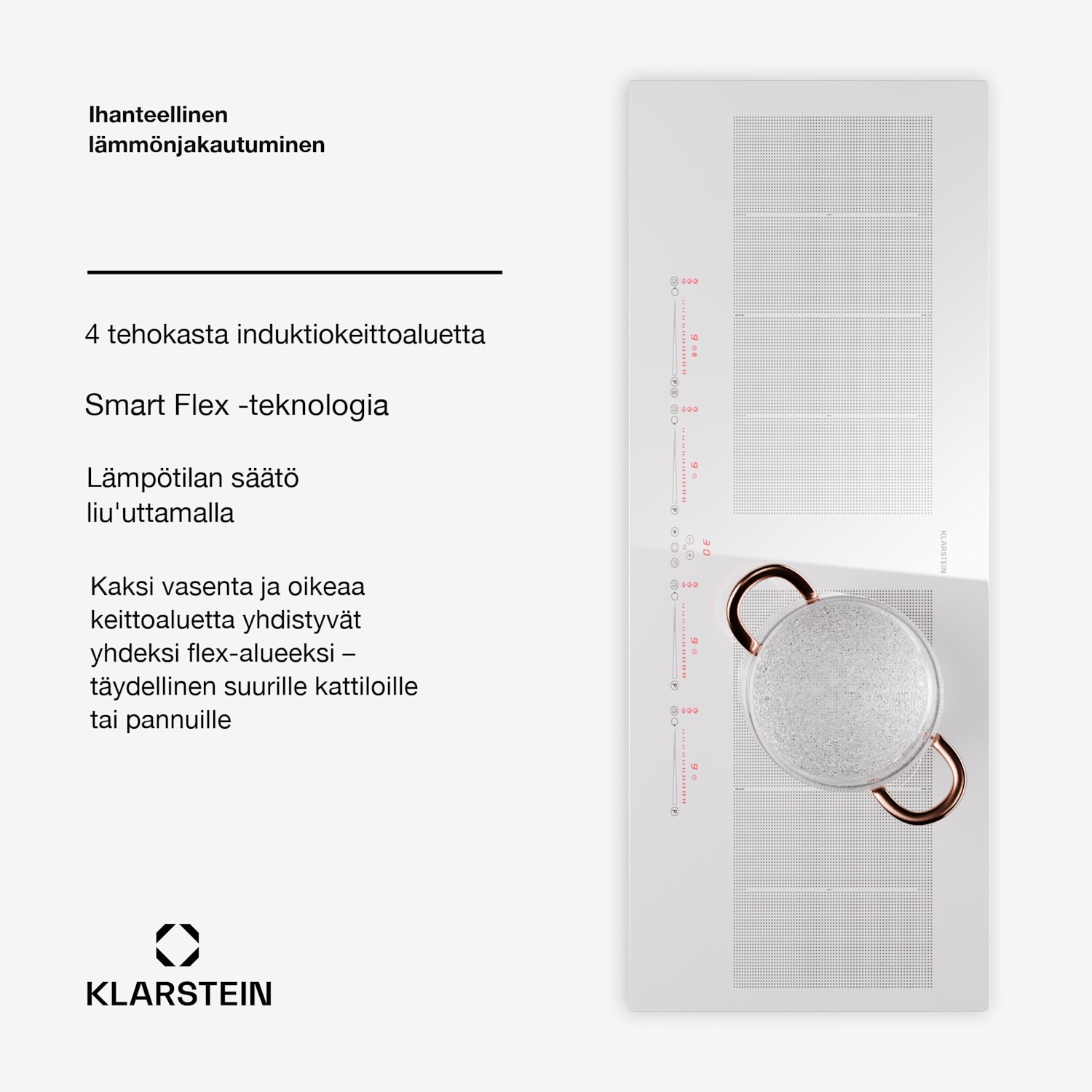 Masterzone 90 Slim Flex induktioliesi integroitava 4 keittoaluetta 2 joustavaa aluetta ThermoBoost Smart Flex Technology max. 7200 W 90 cm Slim | 2 Joustoaluetta | Valkoinen