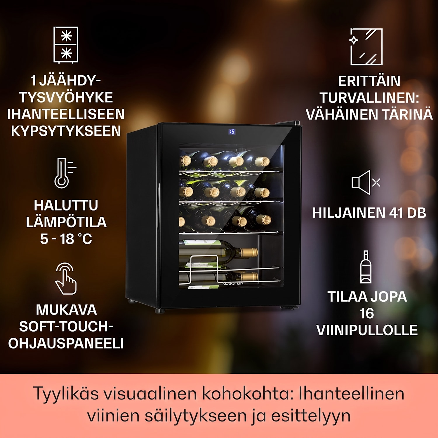 Shiraz 16 Uno viinikaappi 42 l kosketuspaneeli 131 W 5-18 °C 16 pulloa | 1 jäähdytysalue | Musta