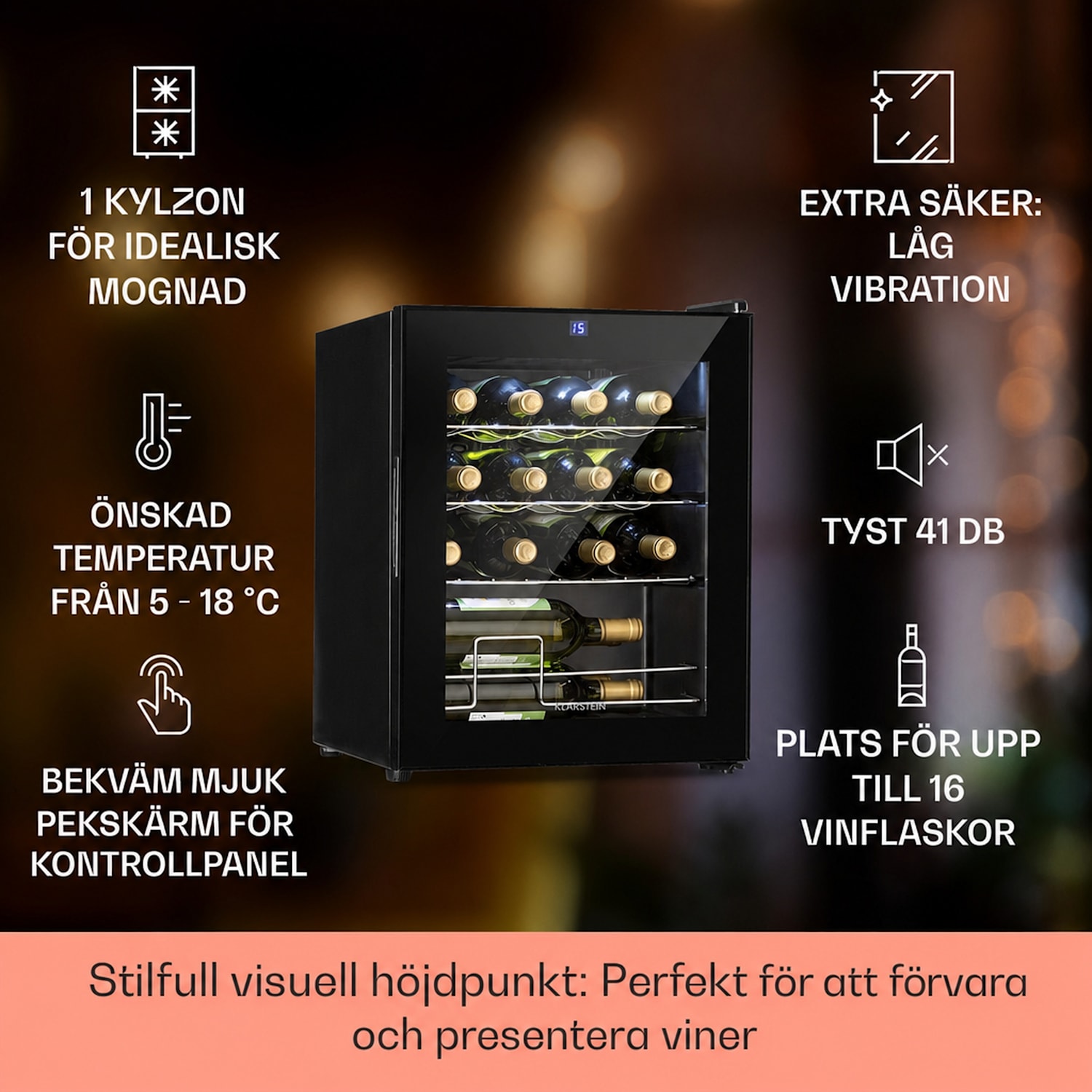Shiraz 16 Uno vinkylskåp 42 l med touchpanel 131 W 5-18 °C 16 flaskor | 1 kylzon | Svart