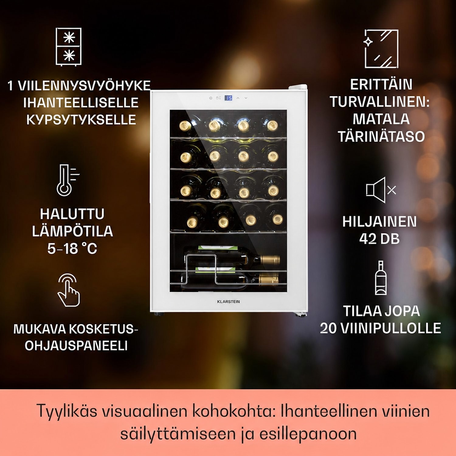 Shiraz 20 Uno viinikaappi 53 l 20 pullolle kosketuspaneeli  5-18 °C 20 pulloa | 1 jäähdytysalue | Valkoinen Lasi