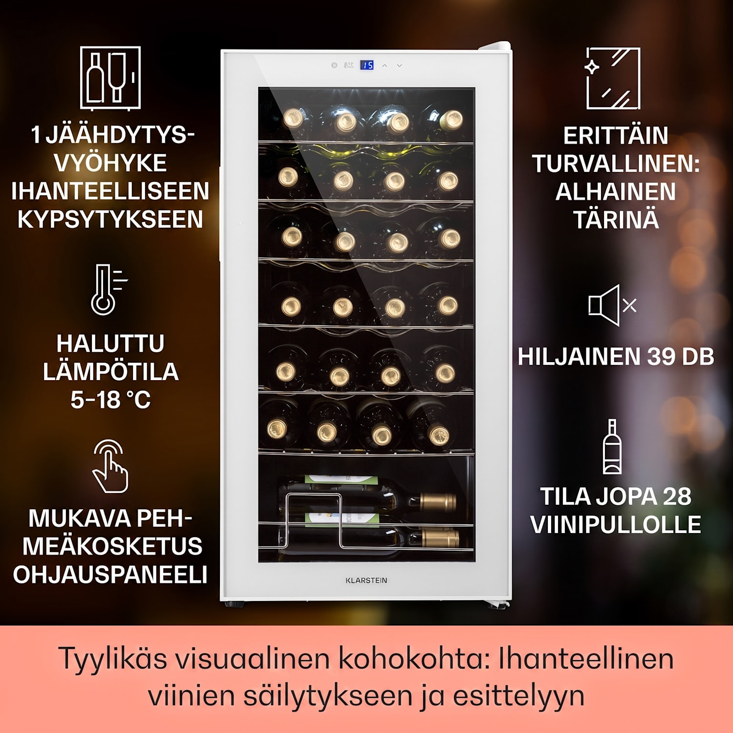 Shiraz 28 Uno viinikaappi 74 l 28 pullolle kosketuspaneeli  5-18 °C 28 pulloa | 1 jäähdytysalue | Valkoinen Lasi