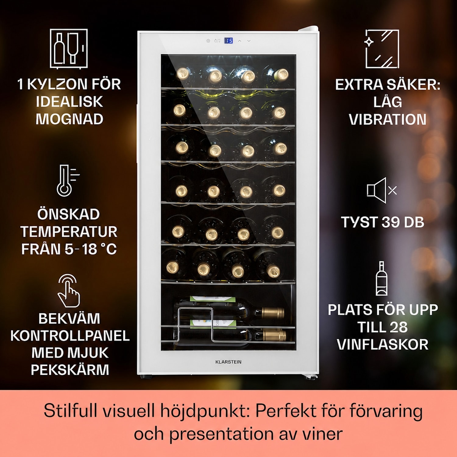 Shiraz 28 Uno Vinkylskåp 74l 28fl touch-kontrollpanel  5-18°C 28 flaskor | 1 kylzon | Vit Glas