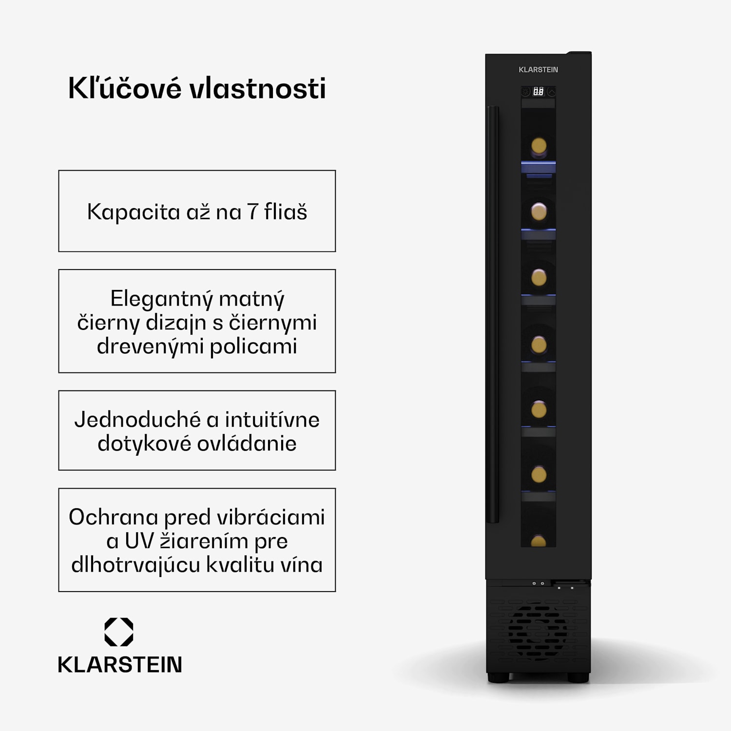 Vinovilla 7 Uno chladnička na víno, 1 chladiaca zóna, 7 fliaš, drevené police, 5-18 °C 7 fliaš | 1 chladiaca zóna | Matná Čierna