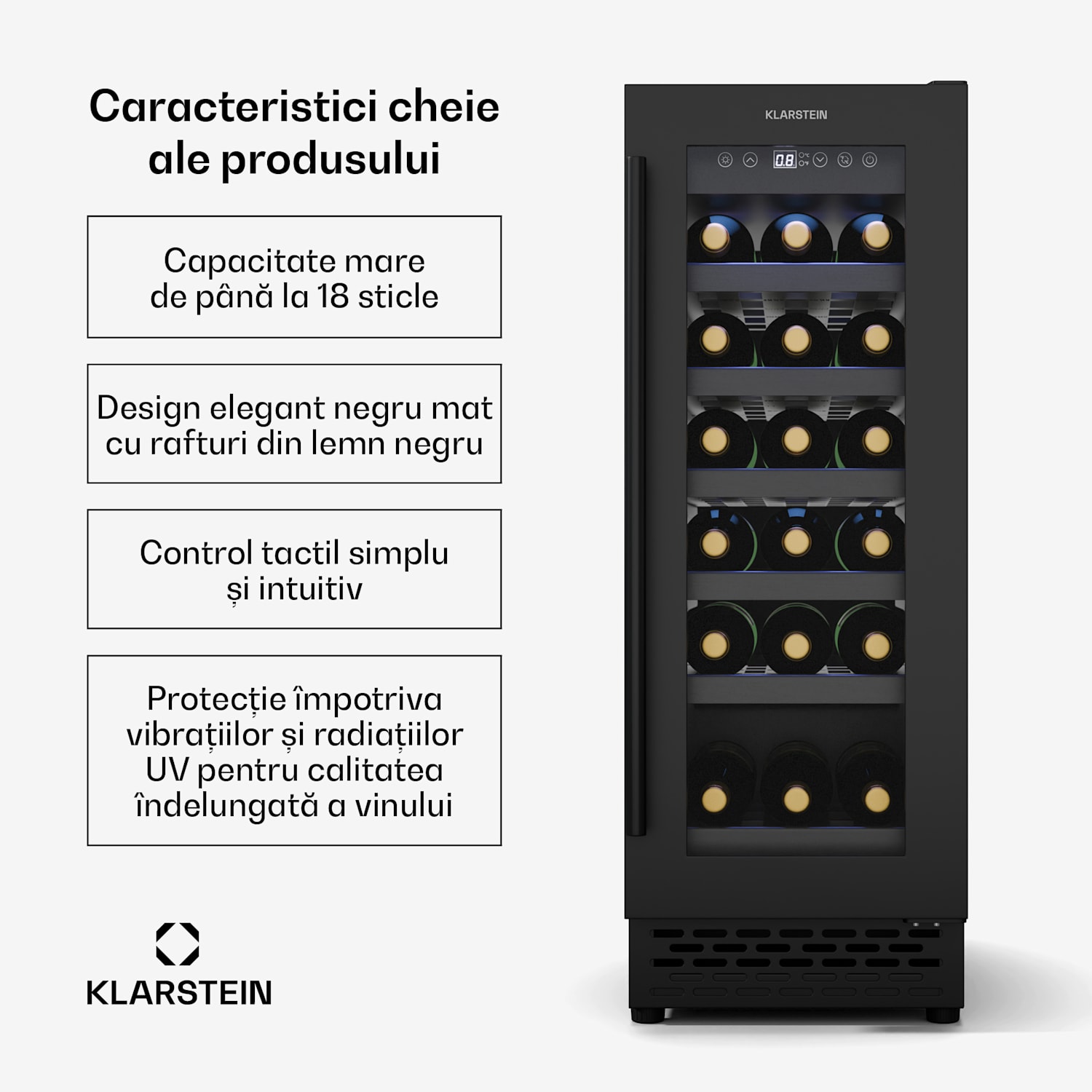 Frigider pentru vin Vinovilla 18 Uno, 1 zonă de răcire, 18 sticle, rafturi din lemn, 5-18 °C 18 sticle | 1 | Negru Mat