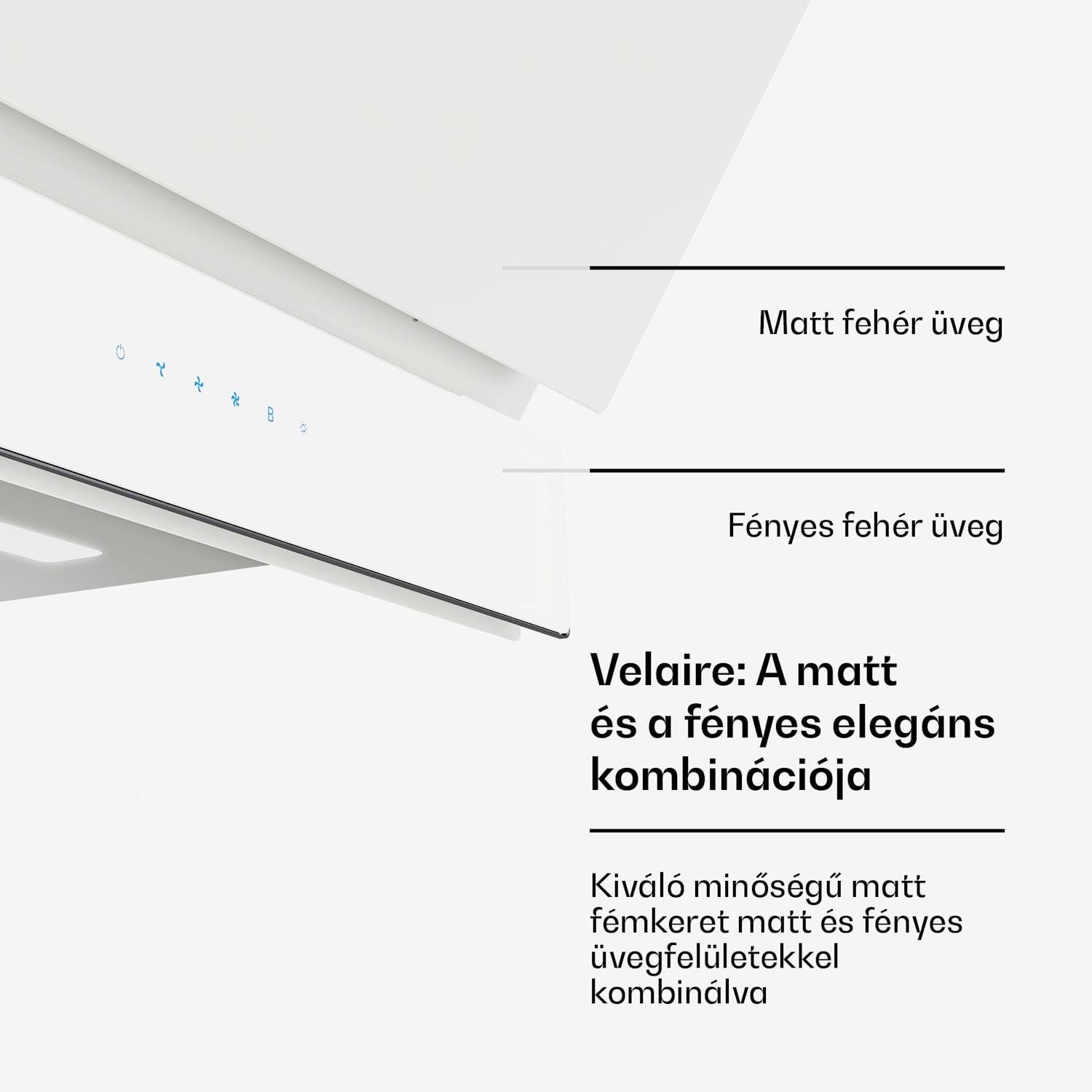 Velaire páraelszívó, Elegáns, minimalista, nagy teljesítményű, A++ energiaosztály, 820 m³/h, 60 cm 60 cm | Fehér