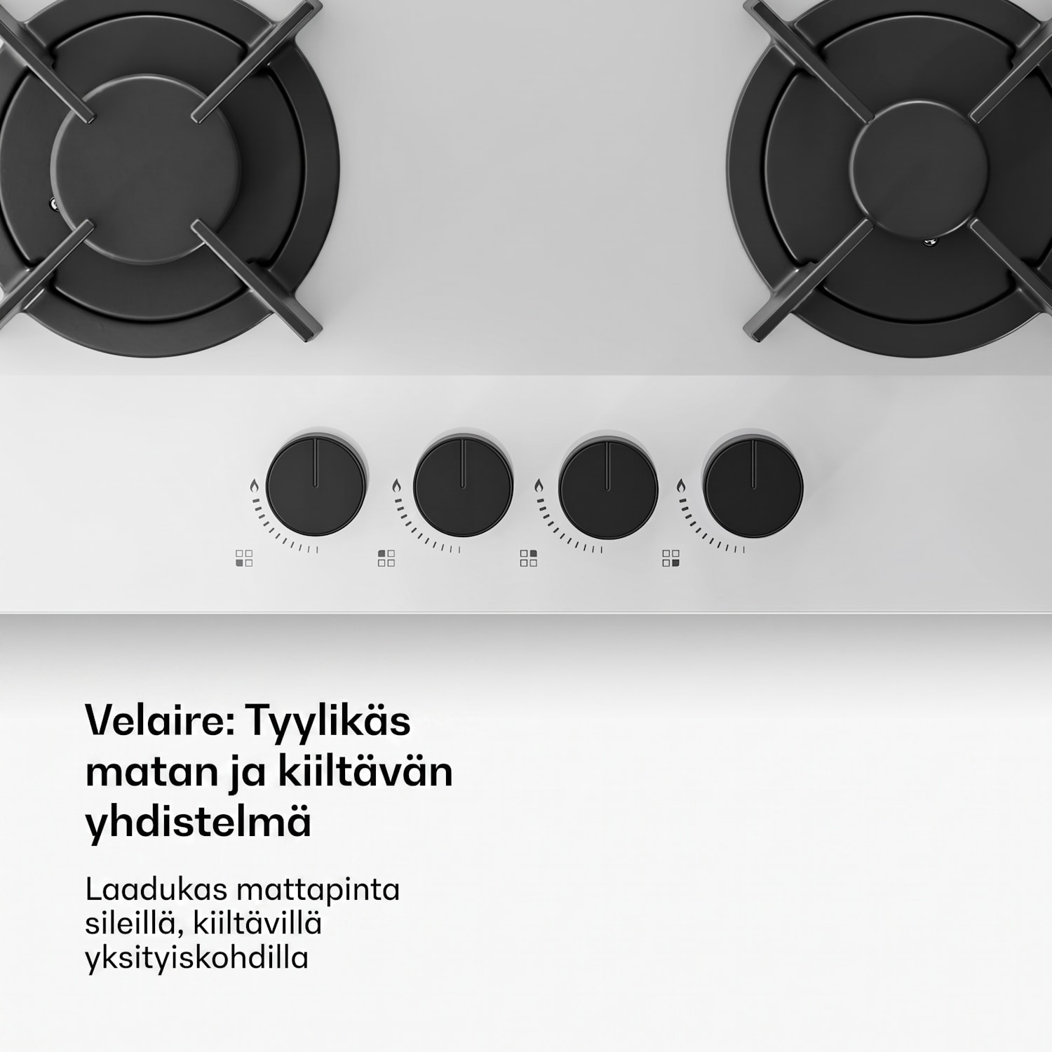 Velaire-kaasuliesi | 4 poltinta sähköisellä sytytyksellä | maakaasu- ja nestekaasuyhteensopiva | 8000 W | 60 cm 60 cm | Valkoinen