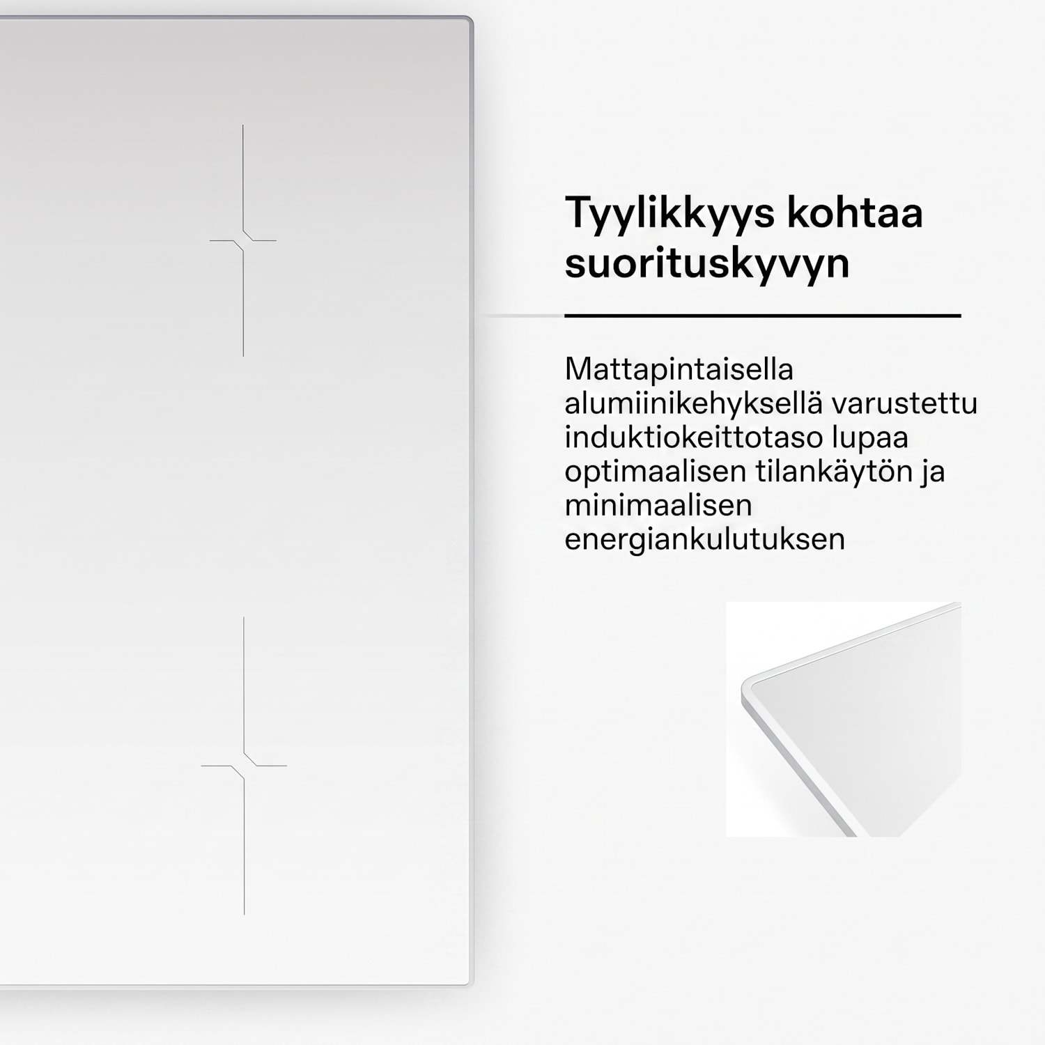 Velaire-induktioliesi | Tyylikäs, minimalistinen, tehokas | 4 keittoaluetta | 7000 W | 60 cm 60 cm | Valkoinen