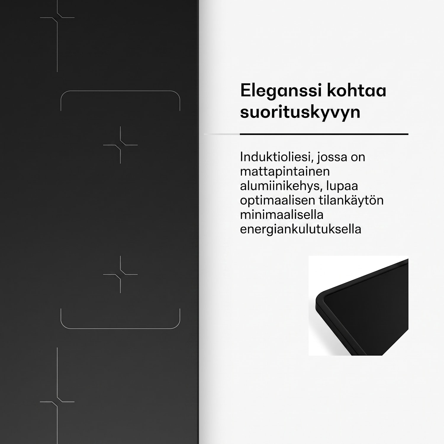 Velaire kapea induktiokeittotaso | Tyylikäs, minimalistinen, tehokas | 4 keittoaluetta | 7000 W | 90 cm 90 cm Slim | Musta