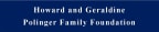Logo for "HOWARD AND GERALDINE POLINGER FAMILY FOUNDATION"
