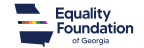 Logo for "EQUALITY FOUNDATION OF GA INC"