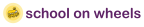 Logo for "SCHOOL ON WHEELS INC"
