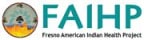 Logo for "FRESNO AMERICAN INDIAN HEALTH PROJECT"