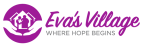 Logo for "EVA'S VILLAGE INC"