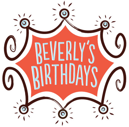 Beverly's Birthdays