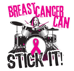 Breast Cancer Can Stick It!