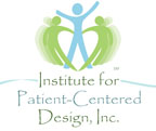 Institute for Patient-Centered Design, Inc.