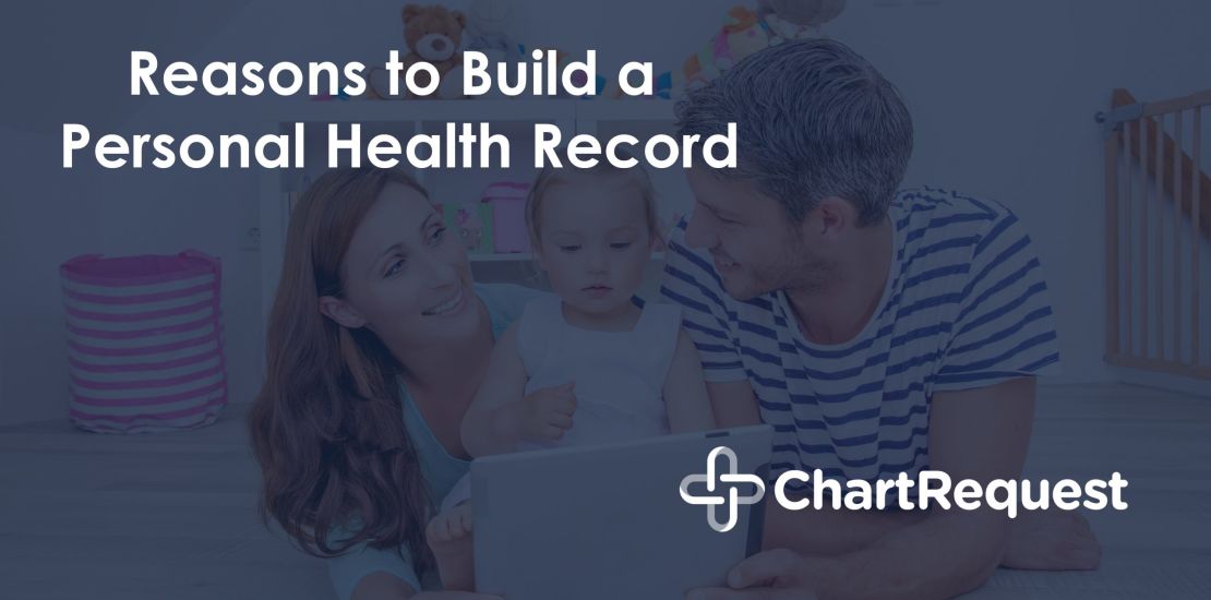 Reasons to Build a Personal Health Record