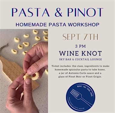 Pasta & Pinot: Homemade Pasta Workshop